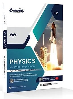 Plus Two PHYSICS Kerala Syllabus ( HSE , VHSE ,OPEN SCHOOL )